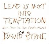 LEAD US NOT INTO TEMPTATION