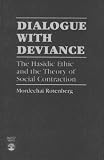 Dialogue with Deviance: Hasidic Ethic and the Theory of Social Contraction