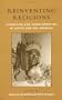 Reinventing Religions: Syncretism and Transformation in Africa and the Americas