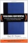 Getting Published - The Insider Guide to What it Really Takes to Land a Nonfiction Book Deal