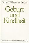 Geburt und Kindheit: Pflege, Ern�hrun...