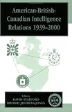 Review Routledge  / American-British-Canadian Intelligence Relations, 1939-2000 (Studies in intelligence)