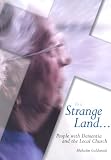 In a Strange Land.....: People with Dementia and the Local Church