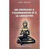 Les Obstacles � l'illumination et � la lib�rationpar Salim Micha�l