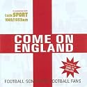 Come on England - Football Songs for Football Fans
