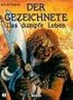 Der Gezeichnete Bd. 2: Das dumpfe Leben Hardcover (Aboris Comics )