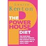 The Powerhouse Diet: The High-Raw Low-Grain Miracle For Radiant Health, Good Looks and a Great Body