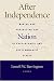 Book After Independence: Making and Protecting the Nation in Postcolonial and Postcommunist States