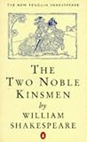 The Two Noble Kinsmen (New Penguin Shakespeare)