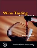 Wine Tasting: A Professional Handbook (A Volume in the Food Science and Technology International Series) (Food Science and Technology)