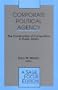 Corporate Political Agency: The Construction of Competition in Public Affairs (SAGE Focus Editions)