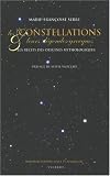 Les constellations et leurs l�gendes grecques : Les r�cits des origines mythologiques