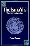 The Isma`ilis: Their History and Doctrines