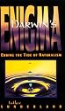 Darwin's Enigma: Ebbing the Tide of Naturalism