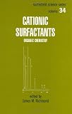 Cationic Surfactants (Surfactant Science)