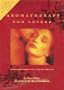 Aromatherapy for Lovers : Using Aromatherapy With the One You Love