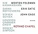 Rothko Chapel - Morton Feldman / Erik Satie / John Cage
