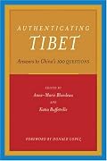 Authenticating Tibet: Answers to China's <i>100 Questions</i> (Philip E. Lilienthal Books)