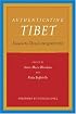 Authenticating Tibet: Answers to China's <i>100 Questions</i> (Philip E. Lilienthal Books)