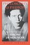 Philosophy as Passion: The Thinking of Simone De Beauvoir