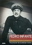 Pedro Infante: El idolo inmortal