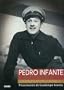 Pedro Infante: El idolo inmortal (Spanish Edition)