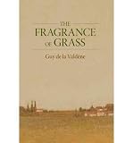 THE FRAGRANCE OF GRASS BY De La Valdene, Guy[Hardcover] ON 03-2011