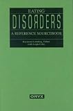 Eating Disorders: A Reference Sourcebook