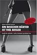 Ein bisschen h�rter ist viel besser: Das ultimative SM-Einsteigerbuch f�r Paare