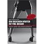 Ein bisschen h�rter ist viel besser: Das ultimative SM-Einsteigerbuch f�r Paare