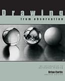 Drawing from Observation: An Introduction to Perceptual Drawing