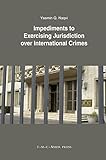Impediments to exercising jurisdiction over international crimes