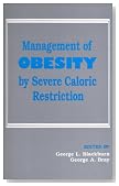 Management of Obesity by Severe Caloric Restriction