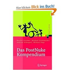 Das PostNuke Kompendium: Internet-, Intranet- und Extranet-Portale erstellen und verwalten (Xpert.press)