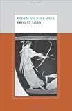 Knowing Full Well (Soochow University Lectures in Philosophy)