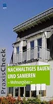Nachhaltiges Bauen und Sanieren - Wohnungsbau / PraxisCheck Architektur