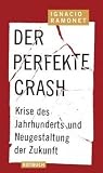Produkt-Bild: Der perfekte Crash: Die besten Geschichten: Krise des Jahrhunderts und Neugestaltung der Zukunft