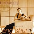 Body & Soul: Feng Shui