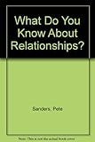 What do you know about relationships