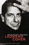 Stranger music : selected poems and songs