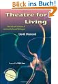 Theatre for Living: The Art and Science of Community-Based Dialogue