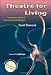 Books : Theatre For Living: The Art and Science of Community-Based Dialogue