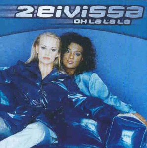 2 Eivissa - Oh la la la [Vinyl Single] - Zortam Music