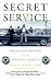 Books : The Secret Service: The Hidden History of an Enigmatic Agency