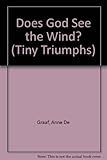 Does God see the wind?
