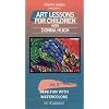 Art Lessons for Children, Vol. 3: More Fun with Watercolors [VHS]