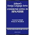 Communicating In Spanish: Book Audio Cassette Package: Elementary Or Novice Level by Conrad Schmitt and Protase Woodford