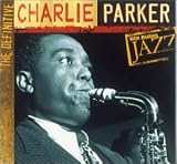 Ken Burns JAZZ Collection: Charlie Parker