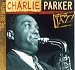 Ken Burns JAZZ Collection: Charlie Parker