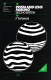 Prism and Lens Making, Second Edition: A Textbook for Optical Glassworkers (Series on Optics and Optoelectronics)